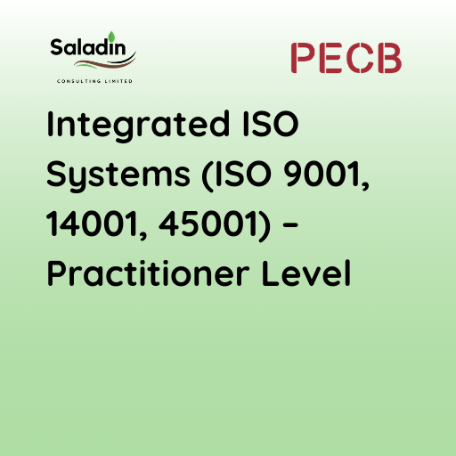 Integrated ISO Systems (ISO 9001, 14001, 45001) – Practitioner Level